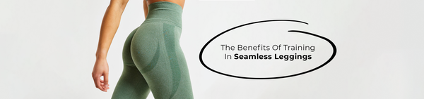 Why You Should Choose Seamless Leggings For Your Workouts